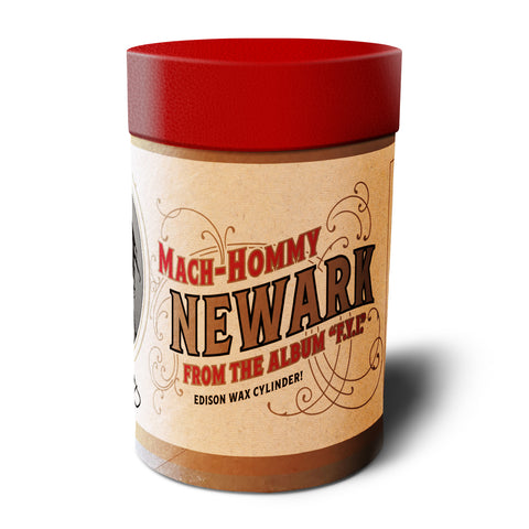 Newark (Phonograph Wax Cylinder) [PRE-ORDER]